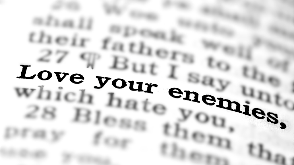 Unity: Love Your Enemies