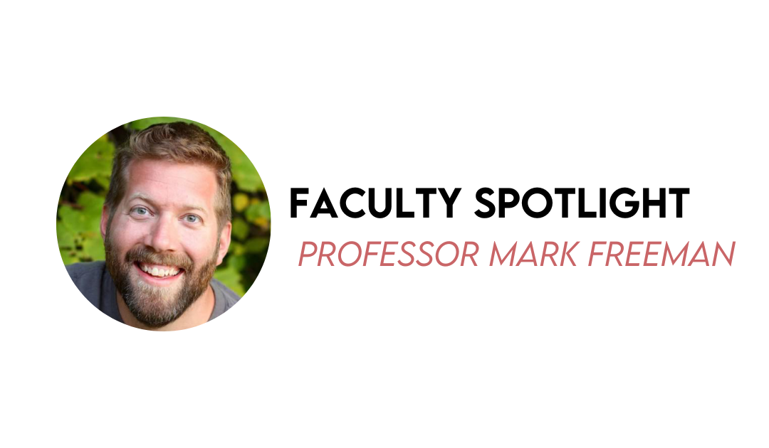 Faculty Spotlight: Professor Mark Freeman